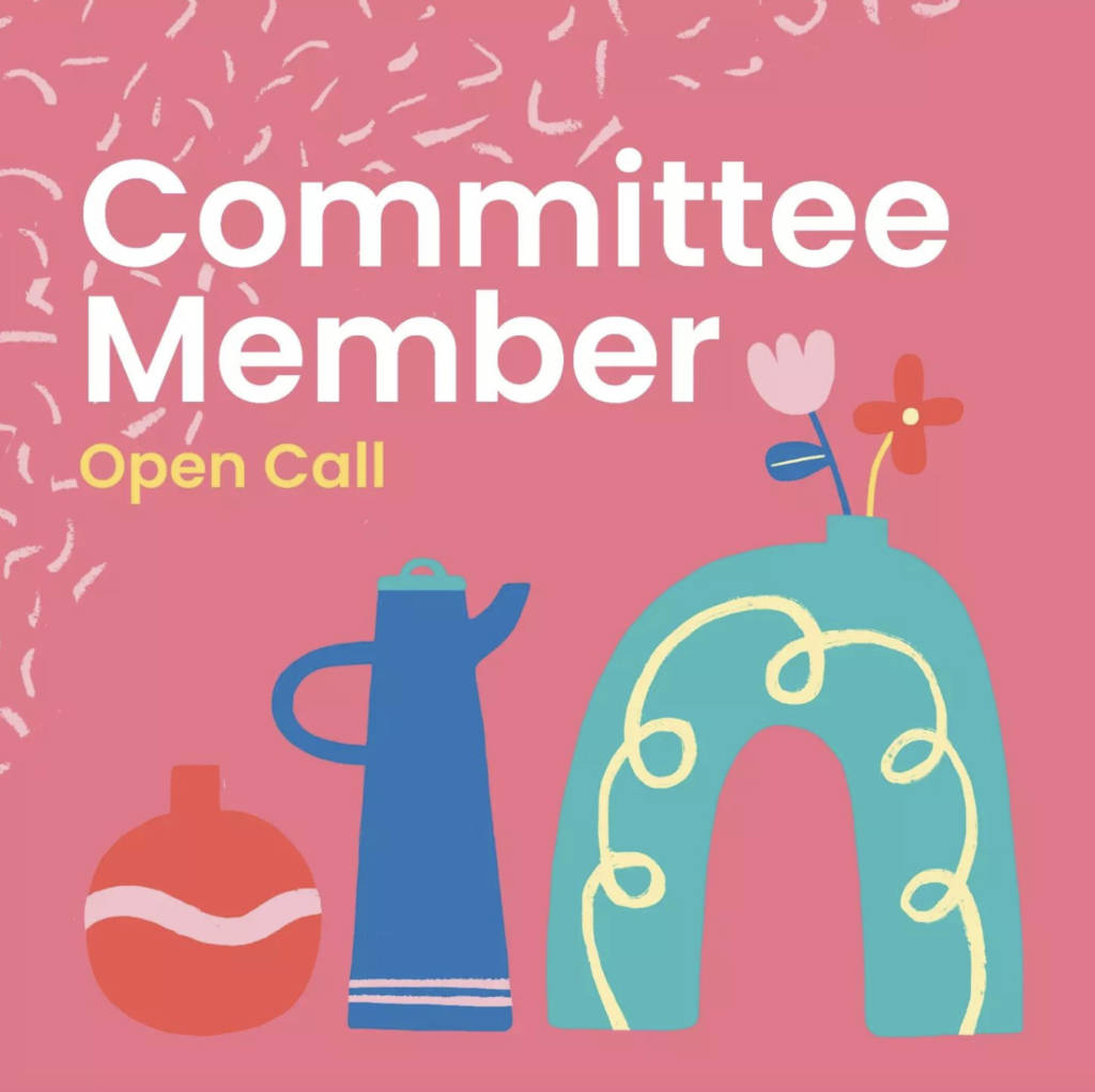 Illustration of three colourful ceramic vessels including: a round vase with a short neck; a coffee pot; and a arch shaped vase. The background is pink and text reads "Committee Member Open Call".