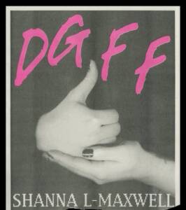 Poster for Dundee Guerrilla Film Festival. Centrally, with focus on their hands, a person in the process of making the BSL sign for ‘support’, showing them giving the ‘thumbs up’ sign whilst resting that hand in the palm of their other hand. Letters in pink above this read DGFF, and below, in white, ‘Shanna L-Maxwell’. The bottom of the image mimics a tear-away poster, containing a QR code and info reading ‘34 Union St, Dundee, DD1 4BE, Jan 28th, 18:00 - 20:00’.