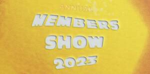 Textured yellow background with white centred text that reads MEMBERS SHOW 2023.