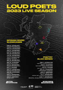 A black poster with white line outline of Scotland with dates for the Loud Poets 2023 live session in white text
