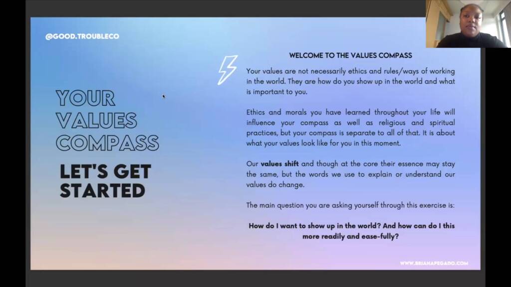 Screenshot of zoom call. Speaker Briana is shown in a box in the top right corner. A slide on the screen explains the Value Compass exercise.